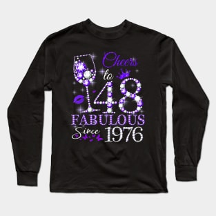 Womens Cheers To 48 Gifts 48Th Birthday Fabulous Since 1976 Long Sleeve T-Shirt